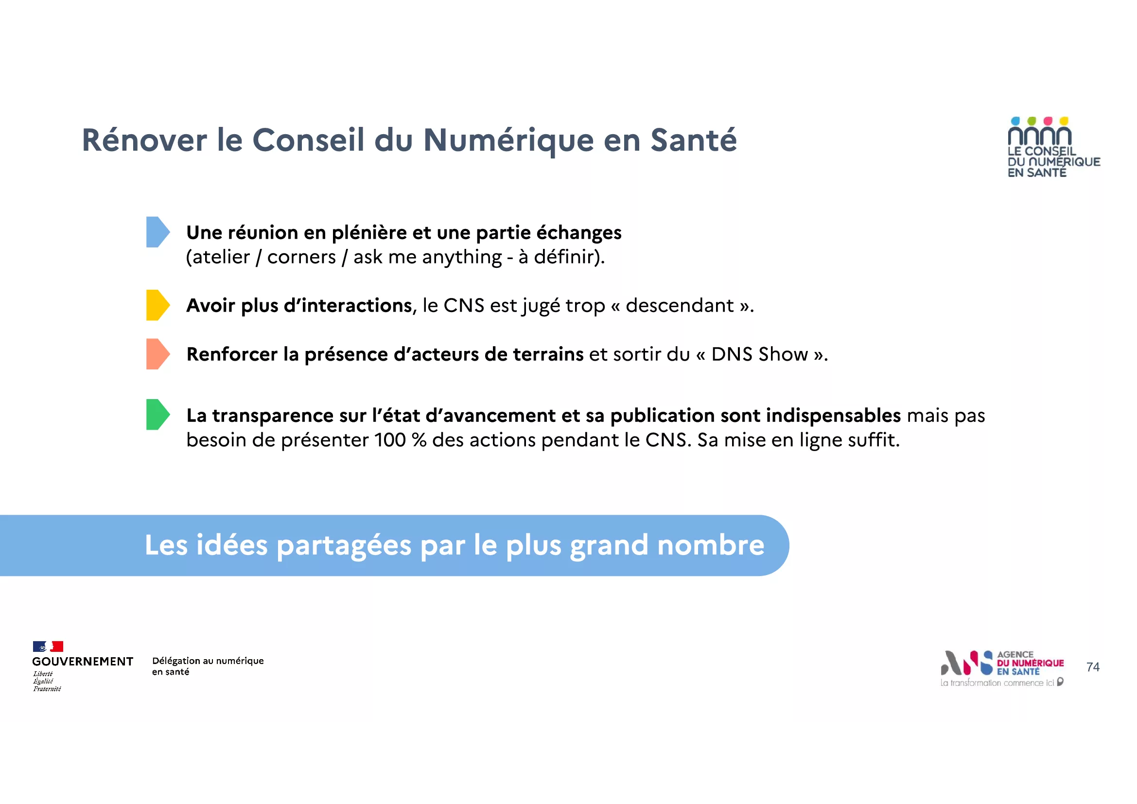 Rénover le format du Conseil du Numérique en Santé afin de favoriser les échanges au sein de l'écosystème.